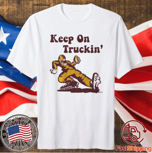 Keep On Truckin' Washington DC Football T-Shirt