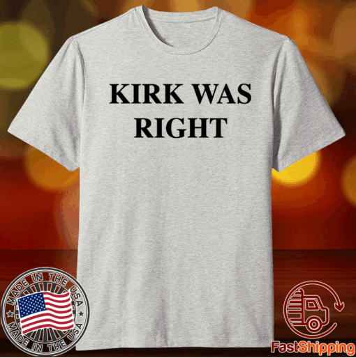 Kirk Was Right T-Shirt