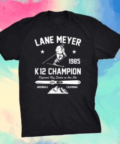 Lane Meyer 1985 K12 Champion Defeated Roy Stalin On One Ski Shirt