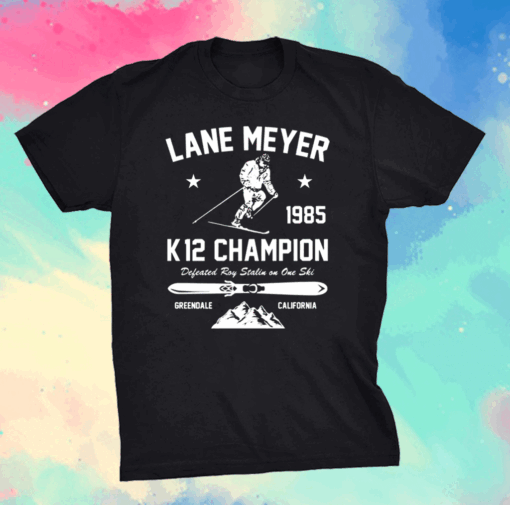 Lane Meyer 1985 K12 Champion Defeated Roy Stalin On One Ski Shirt