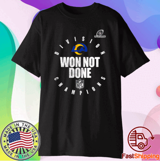 Los Angeles Rams Champions Won Not Done 2021 T-Shirt