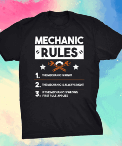 Mechanic Rules for Car Mechanic Is Always Right Shirt