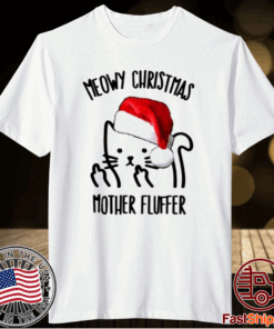 Meowy Christmas Mother Fluffer Shirt