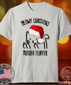 Meowy Christmas Mother Fluffer Shirt