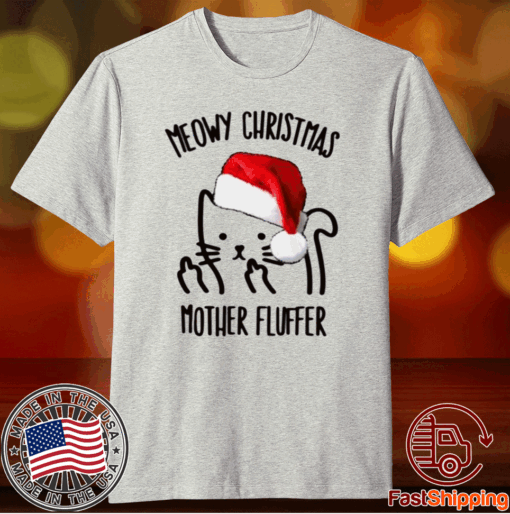 Meowy Christmas Mother Fluffer Shirt