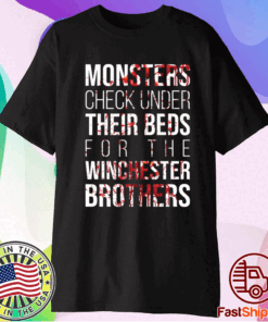 Monster check under their beds for the winchester brothers t-shirt