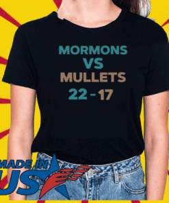 Mormons Vs Mullets 22-17 T-Shirt