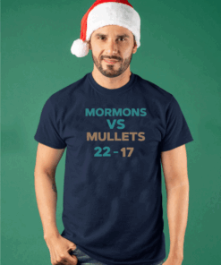 Mormons Vs Mullets 22-17 T-Shirt