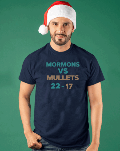 Mormons Vs Mullets 22-17 T-Shirt