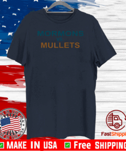 Mormons vs Mullets T Shirt