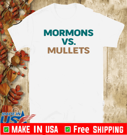 Mullets vs Mormons T-SHIRT - Mormons vs. Mullets Shirt