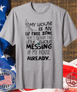 My House Is An Elf Free Zone Christmas T-Shirt