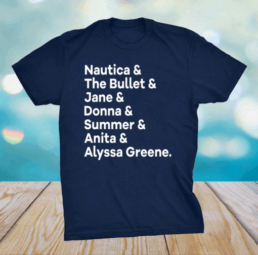 Nautica The Bullet Jane Donna Summer Anita Alyssa Greene Shirt