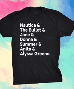 Nautica The Bullet Jane Donna Summer Anita Alyssa Greene Shirt