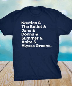 Nautica and The Bullet and Jane and Donna shirt