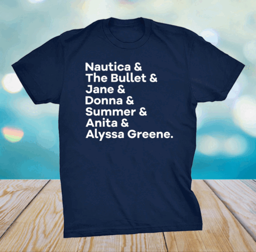 Nautica and The Bullet and Jane and Donna shirt