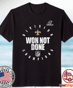 New Orlean Saints Champions Won Not Done 2021 T-Shirt