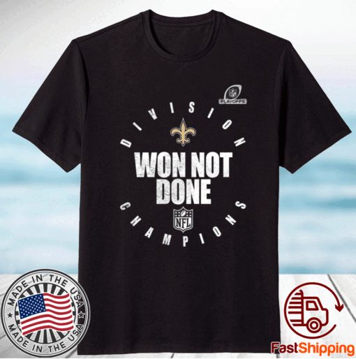 New Orlean Saints Champions Won Not Done 2021 T-Shirt