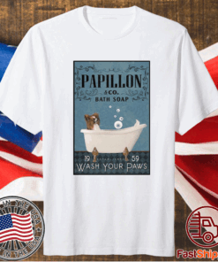 Nice Papillon Bath Soap Wash Your Paws T-Shirt