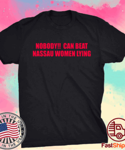 Nobody can beat nassau women lying t-shirt