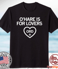 O'HARE IS FOR LOVERS ORD Shirt