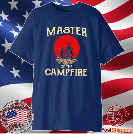 Master Of The Campfire T-Shirt