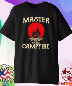 Master Of The Campfire T-Shirt