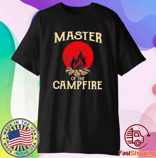 Master Of The Campfire T-Shirt