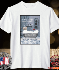 Original Shih Tzu Sometimes I Take Baths Vertical T-Shirt