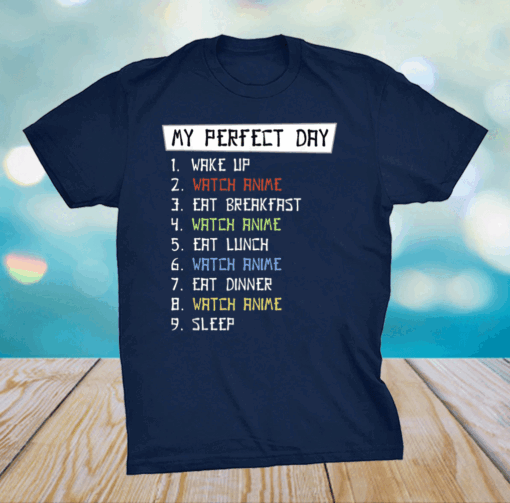 Perfect Day Watch Anime Anime Fann Girl Boy Shirt