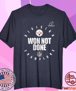 Pittsburgh steelers champions 2020 Won Not Done T-Shirt