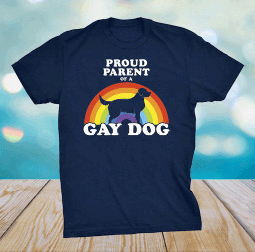 Proud parent of a gay dog shirt