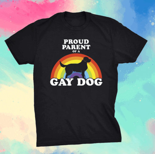 Proud parent of a gay dog shirt