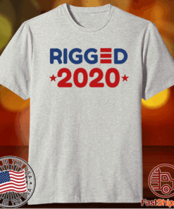 RIGGED 2020 SHIRT