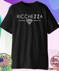 Ricchezza T-Shirt