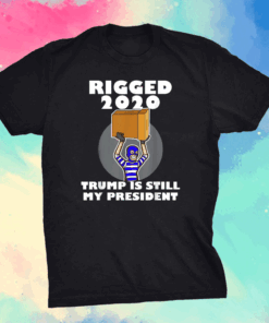 Rigged 2020 Trump Is My President Sleepy Joe Anti-Biden Vote T-Shirt