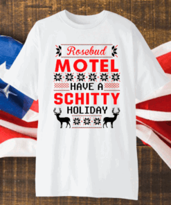 Rosebud Motel Have A Schitty Holiday Christmas T-Shirt