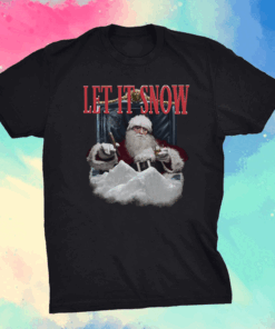 Santa Smoking Let It Snow Shirt