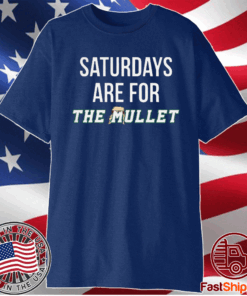 Saturdays Are For The Mullets CC Shirt