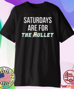 Saturdays Are For The Mullets CC Shirt