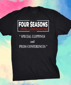 Seasons Four Total Landscaping Press Conference Gift T-Shirt