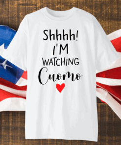 Shhh I’m watching cuomo heart Official T-Shirt