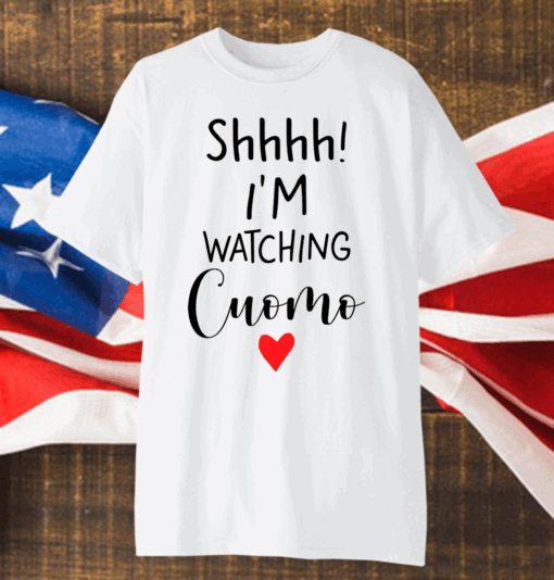 Shhh I’m watching cuomo heart Official T-Shirt