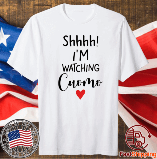 Shhh I’m watching cuomo heart t-shirt