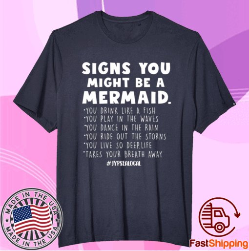 Signs you might be a mermaids t-shirt