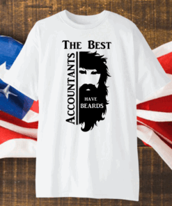 The Best Accountants Have Beards Shirt