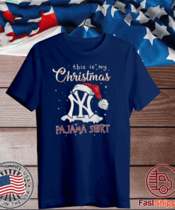 This is My Christmas Pajama New York Yankees T-Shirt