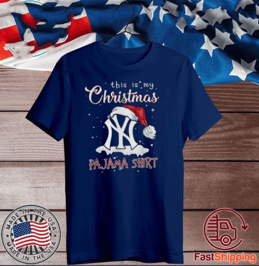 This is My Christmas Pajama New York Yankees T-Shirt