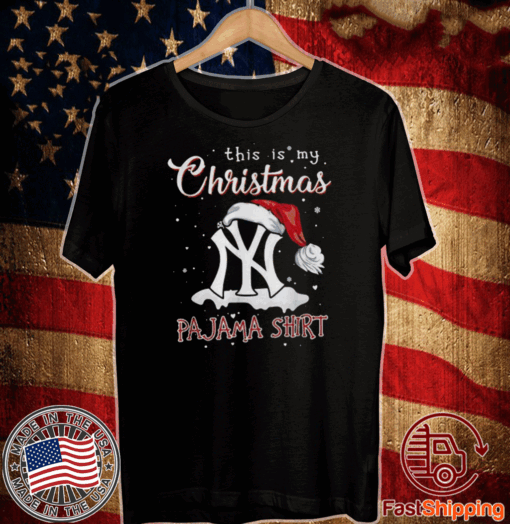 This is My Christmas Pajama New York Yankees T-Shirt