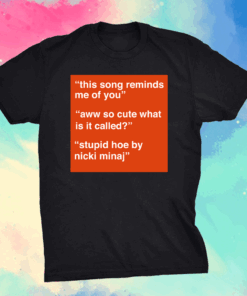 This song reminds me of you shirt